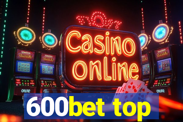 600bet top